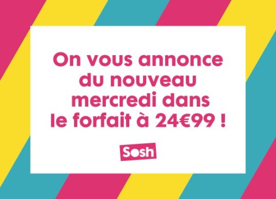 Sosh Annonce Nouveaute Forfait 24,99