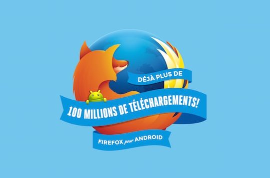 Firefox Android 100 Millions Telechargements