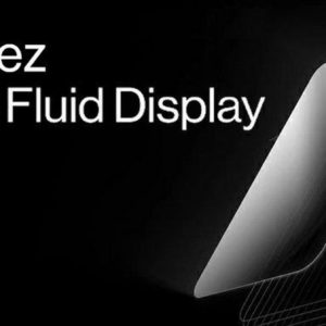 Fluid Display : OnePlus dévoile une nouvelle technologie d'écran AMOLED à 120 Hz