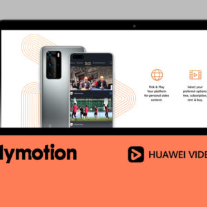 Dailymotion et Huawei s'associent pour la vidéo sur mobile