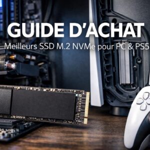 Image article Meilleurs SSD internes (M.2 NVMe) : notre guide d’achat 2026 pour booster un PC et une PS5